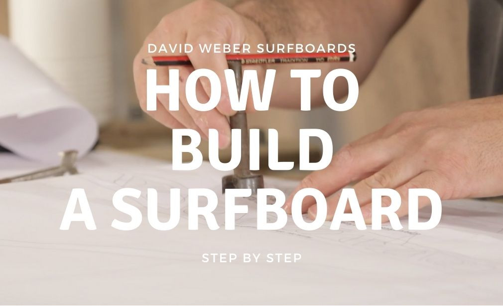 How to build a surfboard